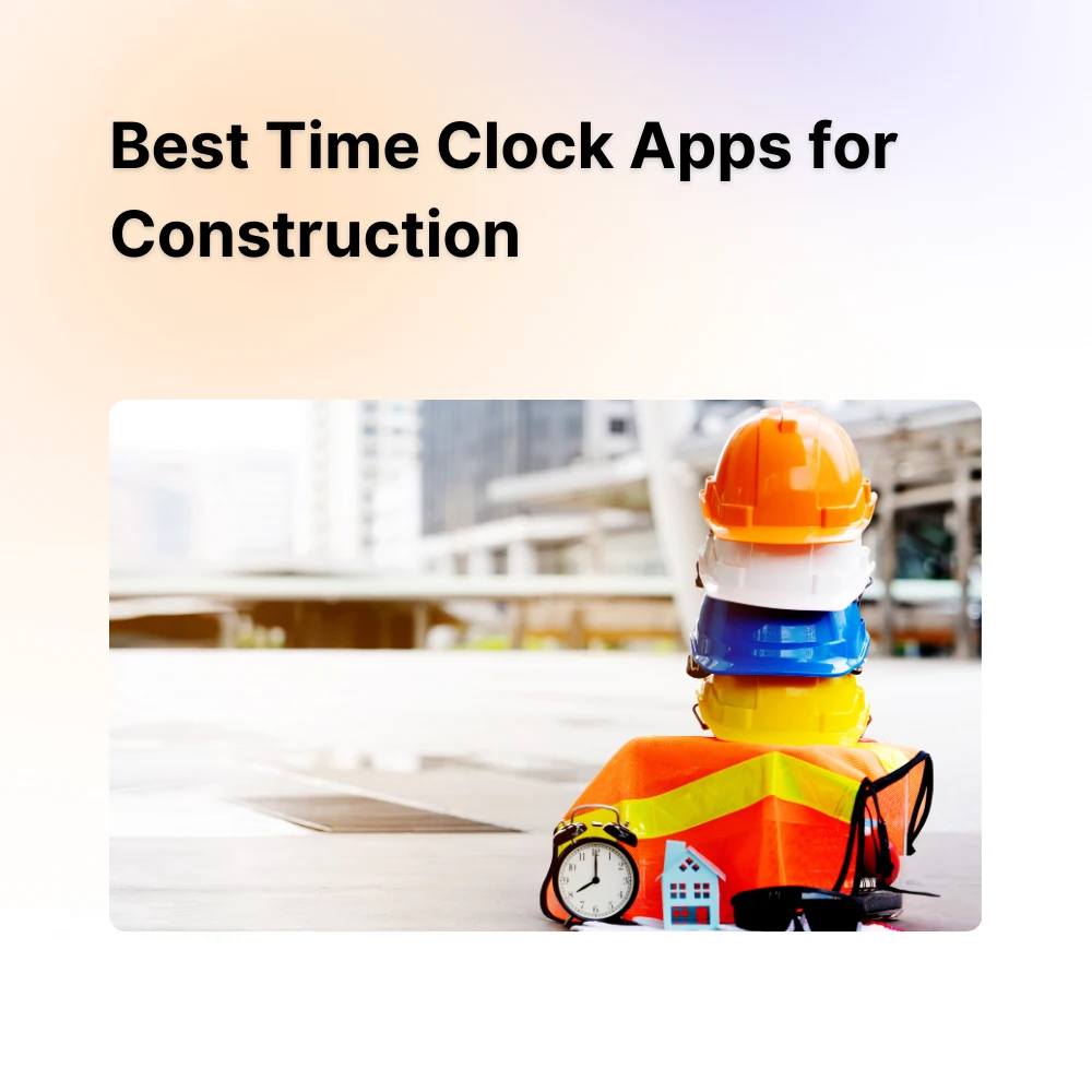 Timeero 5 Best Time Clock Apps for Construction in 2024 Timeero